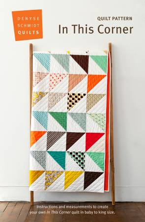 In This Corner Quilt Pattern by Denyse Schmidt