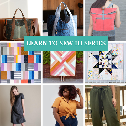 Learn to Sew Series for Adults III -- Beyond the Basics