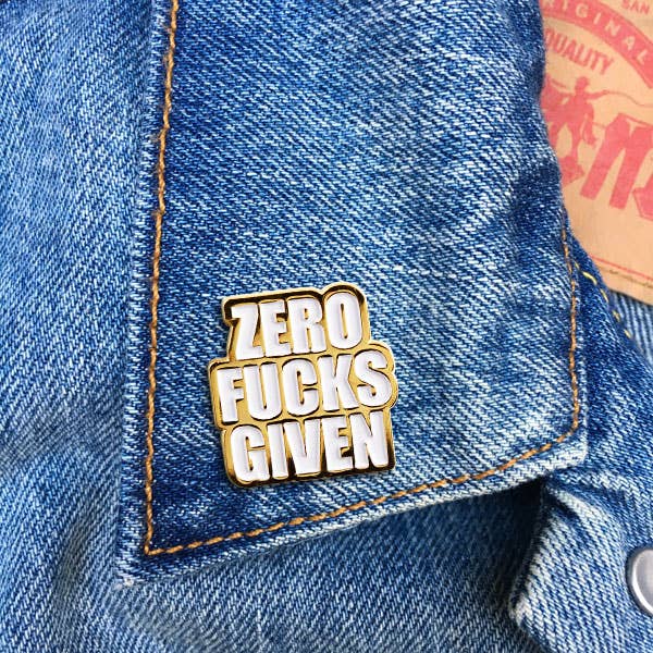 Zero Fucks Given Pin