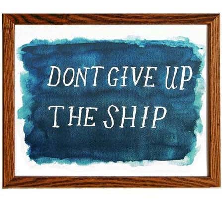 Don't Give up The Ship