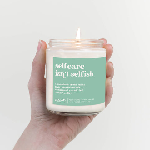 Self Care Isn't Selfish Scented Candle